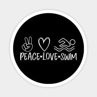 Peace love swim - swimmer design Magnet